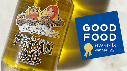ANNOUNCEMENT: Our Premium Pecan Oil is a 2022 Good Food Awards Winner! - Hoot-n-Annie Pecan Company