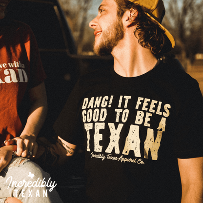 Dang! It Feels Good to be a Texan Tee | Blacktop - Hoot-n-Annie Pecan Company